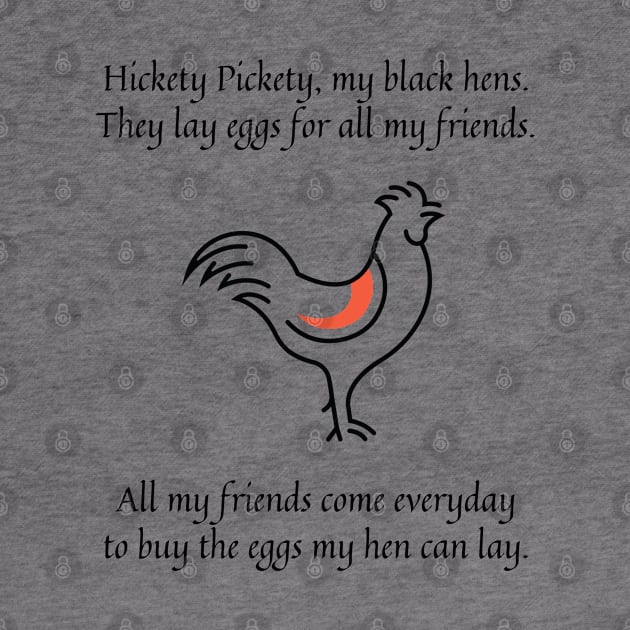 Hickety Pickety my black hen nursery rhyme (friends version) by firstsapling@gmail.com